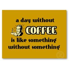 a day without coffee.jpg